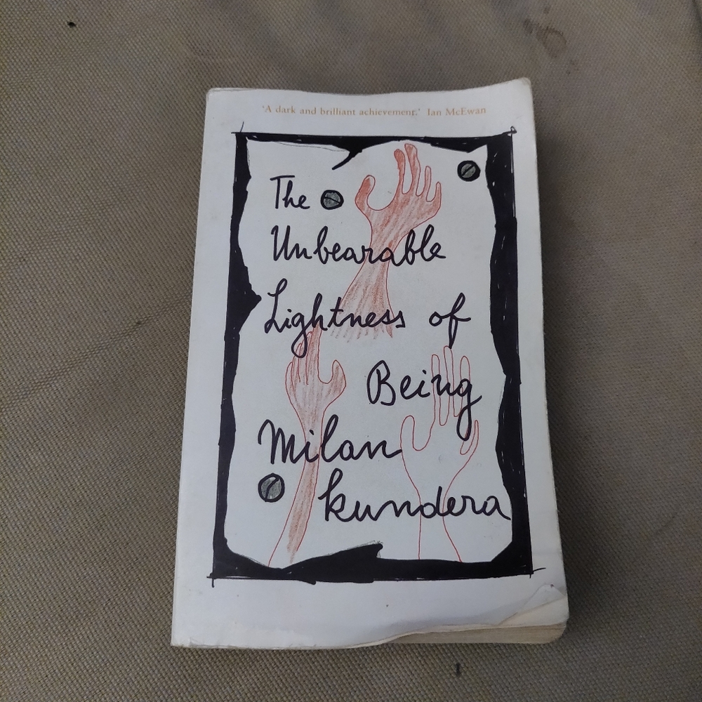 The Unbearable Lightness of Being by Milan Kundera